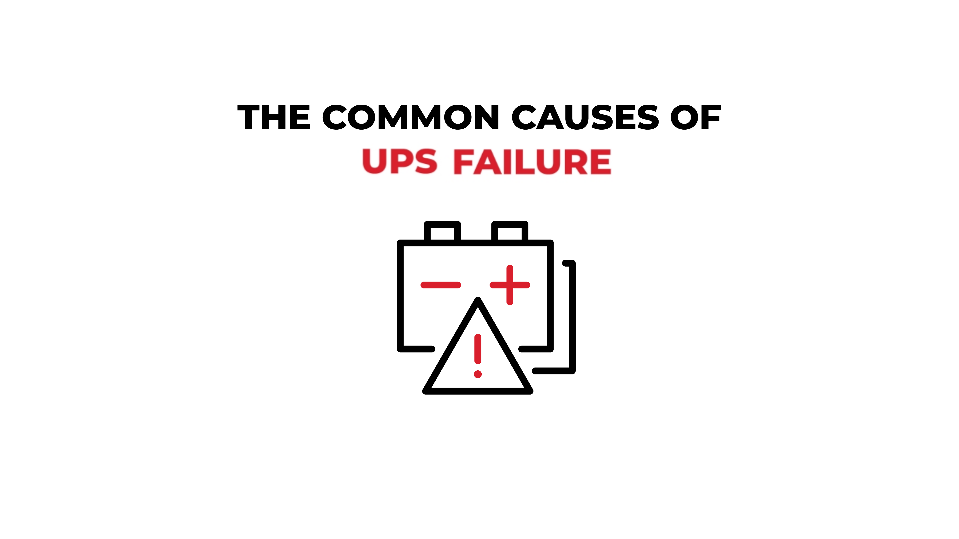 الأسباب الشائعة لفشل UPS والحلول الموصى بها